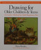 Drawing for Older Children & Teens