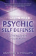 The Llewellyn Practical Guide To Psychic Self-Defense & Well Being