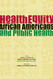 Health Equity: African Americans and Public Health Health Equity: African Americans and Public Health