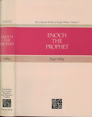 The collected works of Hugh Nibley: Enoch the prophet Volume 2