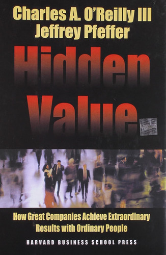 Hidden Value: How Great Companies Achieve Extraordinary Results with