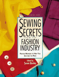 Sewing Secrets from the Fashion Industry: Proven Methods To Help You