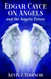 Edgar Cayce on Angels and the Angelic Forces
