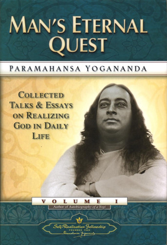 Man's Eternal Quest: Collected Talks and Essays on Realizing God in