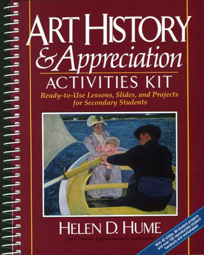Art History & Appreciation Activities Kit: Ready-To-Use Lessons