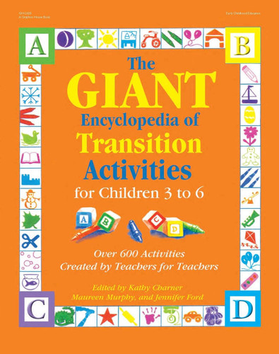 The GIANT Encyclopedia of Transition Activities for Children 3 to 6