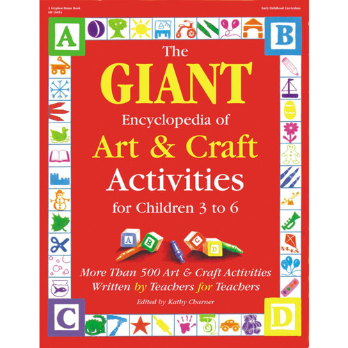 The GIANT Encyclopedia of Art & Craft Activities for Children 3 to 6 The GIANT Encyclopedia of Art & Craft Activities for Children 3 to 6
