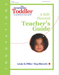 The Comprehensive Toddler Curriculum A Self-Directed Teacher's Guide