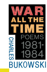 War All the Time (Poems 1981-1984)