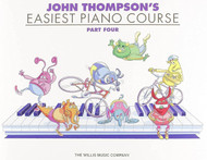 John Thompson's Easiest Piano Course - Part 4 - Book Only