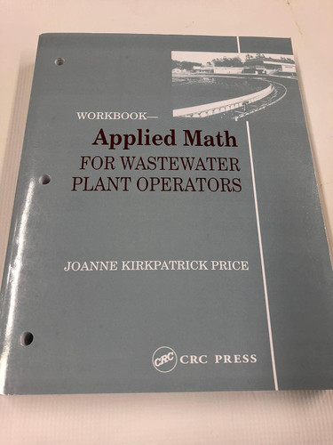 Applied Math for Wastewater Plant Operators - Workbook