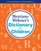 Merriam-Webster's Dictionary for Children - Features 36 000+ words & Merriam-Webster's Dictionary for Children - Features 36 000+ words &