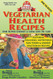Vegetarian Health Recipes: For Super Energy & Long Life to 120!