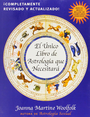 El Unico Libro de Astrologia Que Necesitara (Spanish Edition)