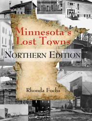 Minnesota's Lost Towns Northern Edition (1)