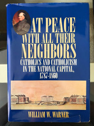 At Peace with All Their Neighbors: Catholics and Catholicism in the