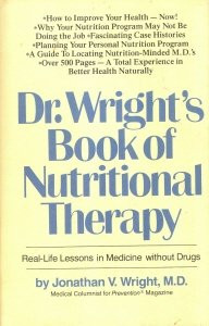 Dr. Wright's Book of Nutritional Therapy: Real-Life Lessons in