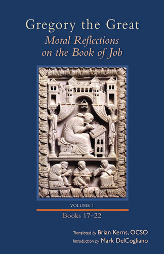 Moral Reflections on the Book of Job Volume 4: Books 17-22