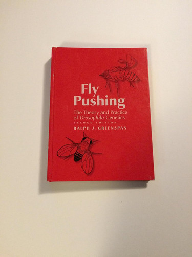 Fly Pushing: The Theory and Practice of Drosophila Genetics