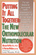 Putting It All Together: The New Orthomolecular Nutrition