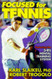 Focused for Tennis Focused for Tennis