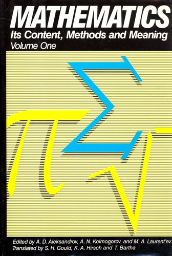 Mathematics Its Content Methods and Meaning Vol. 1