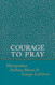 Courage to Pray