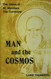 Man and the Cosmos Man and the Cosmos