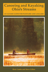 Canoeing and Kayaking Ohio's Streams: An Access Guide for Paddlers