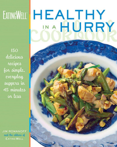 The EatingWell Healthy in a Hurry Cookbook