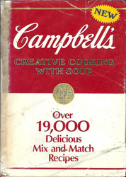 Campbell's Creative Cooking With Soup: Over 19 000 Delicious Mix and