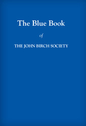 The Blue Book of The John Birch Society