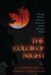 The Color of Night: A Young Mother a Missing Child and a Cold-Blooded