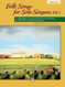 Folk Songs for Solo Singers Vol 1
