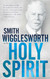 Smith Wigglesworth on the Holy Spirit