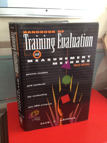 Handbook of Training Evaluation and Measurement Methods