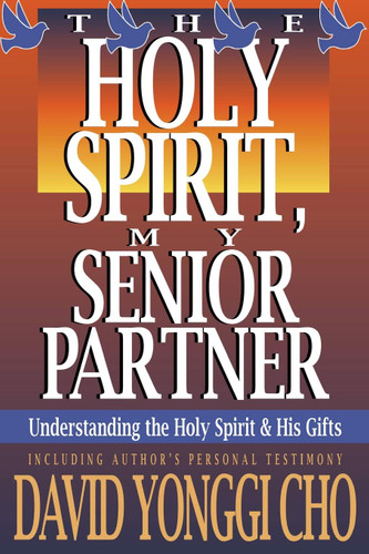 The Holy Spirit My Senior Partner