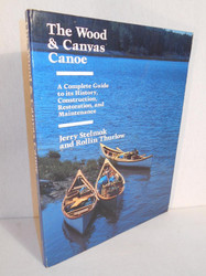 The Wood and Canvas Canoe: A Complete Guide to its History