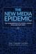 The New Media Epidemic