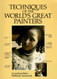 Techniques of the World's Great Painters