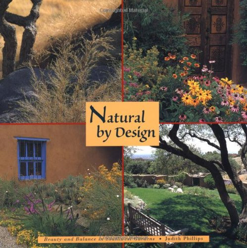 Natural by Design: Beauty and Balance in Southwest Gardens: Beauty