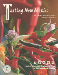 Tasting New Mexico: Recipes Celebrating One Hundred Years of
