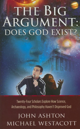 The Big Argument: Does God Exist?