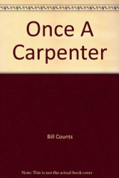 Once A Carpenter