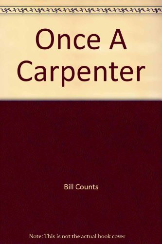 Once A Carpenter