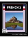 French 2 for Christian schools: Teacher's edition French 2 for Christian schools: Teacher's edition