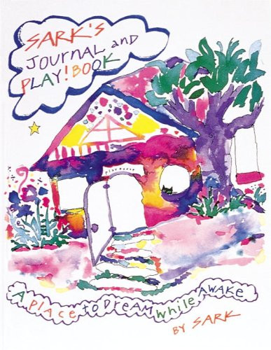 Sark's Journal and Play!Book: A Place to Dream While Awake