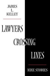 Lawyers Crossing Lines: Nine Stories