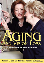 Aging and Vision Loss: A Handbook for Families
