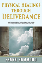 Physical Healings and Deliverance